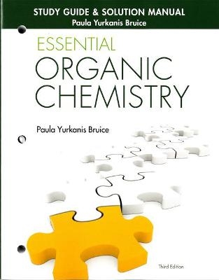 Study Guide and Solutions Manual for Essential Organic Chemistry - Paula Bruice