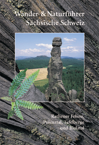 Wander- und Naturführer Sächsische Schweiz / Band 2 – Rathener Felsen, Polenztal, Tafelberge und Bielatal - Peter Rölke