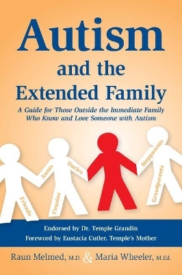 Autism and the Extended Family - Raun Melmed, Maria Wheeler