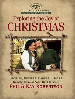 Exploring the Joy of Christmas - Phil Robertson, Kay Robertson