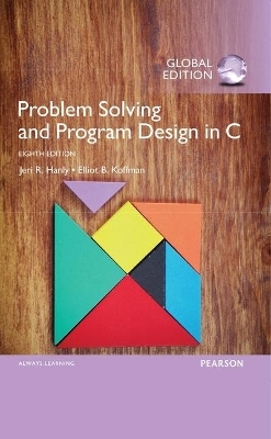 Problem Solving and Program Design in C, Global Edition - Jeri Hanly, Elliot Koffman