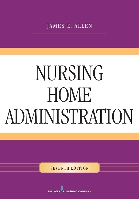 Nursing Home Administration - James E. Allen