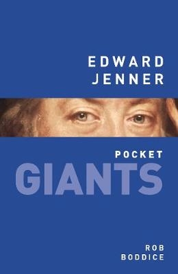 Edward Jenner (pocket GIANTS) - Rob Boddice
