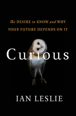 Curious - Ian Leslie