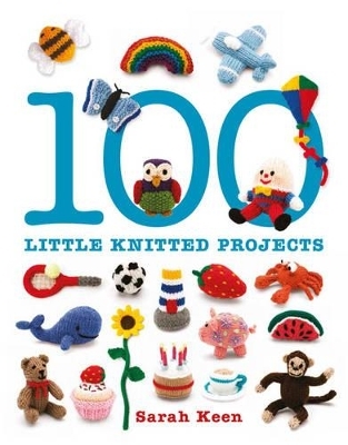 100 Little Knitted Projects - S Keen