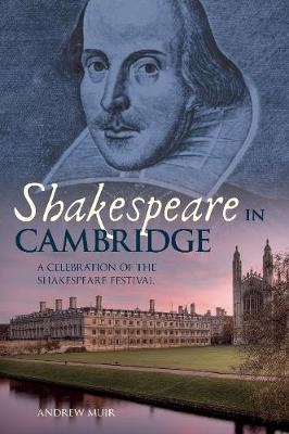 Shakespeare in Cambridge - Andrew Muir