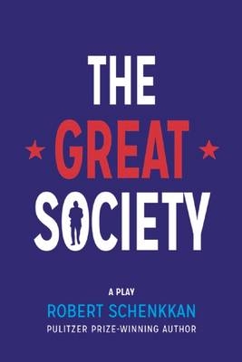 The Great Society - Robert Schenkkan