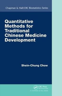 Quantitative Methods for Traditional Chinese Medicine Development - Shein-Chung Chow