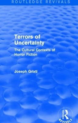 Terrors of Uncertainty (Routledge Revivals) - Joseph Grixti