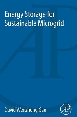 Energy Storage for Sustainable Microgrid - David Wenzhong Gao