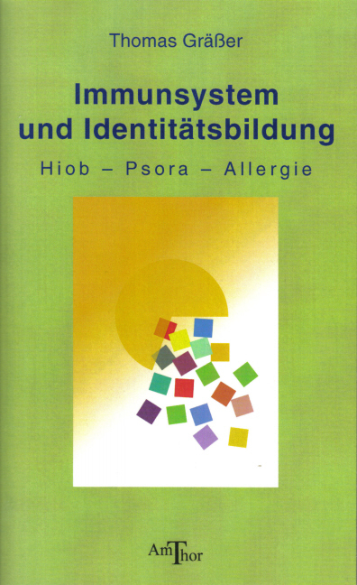 Immunsystem und Identitätsbildung - Thomas Grässer