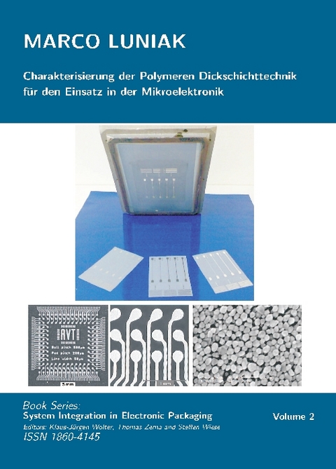 Charakterisierung der Polymeren Dickschichttechnik für den Einsatz in der Mikroelektronik - Marco Luniak