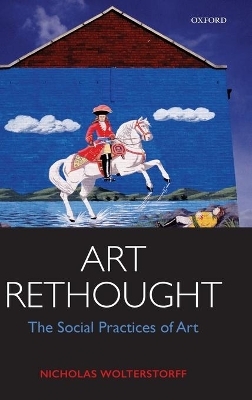 Art Rethought - Nicholas Wolterstorff