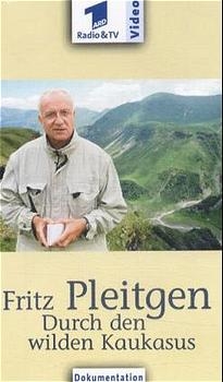 Fritz Pleitgen durch den wilden Kaukasus