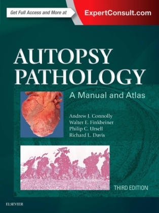 Autopsy Pathology: A Manual and Atlas - Andrew J Connolly, Walter E. Finkbeiner, Philip C. Ursell, Richard L. Davis