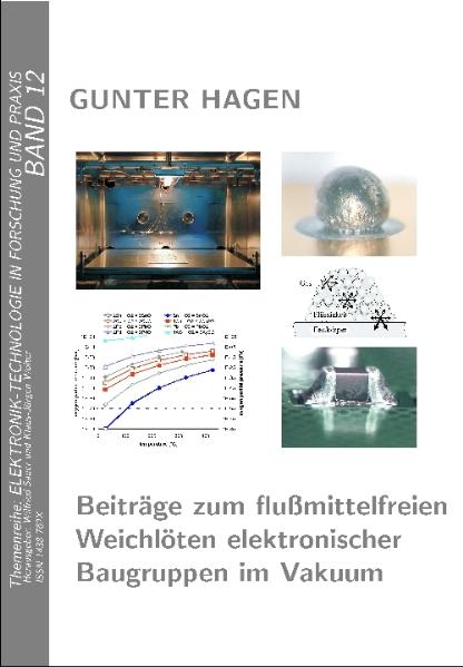 Beiträge zum flussmittelfreien Weichlöten elektronischer Baugruppen im Vakuum - Gunter Hagen