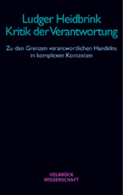 Kritik der Verantwortung - Ludger Heidbrink