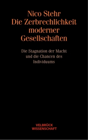 Die Zerbrechlichkeit moderner Gesellschaften - Nico Stehr