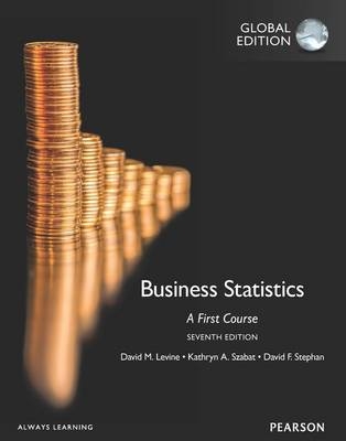 Business Statistics: A First Course OLP with eText, Global Edition - David Levine, Kathryn Szabat, David Stephan