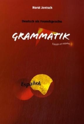 Deutsch als Fremdsprache. Grammatik - Horst Jentsch