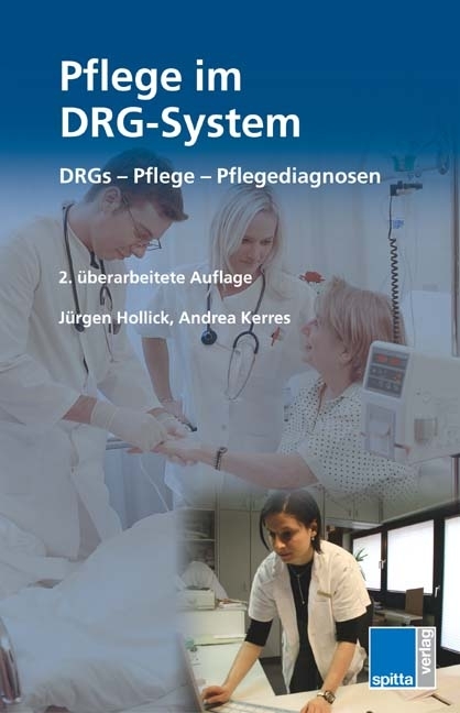 Pflege im DRG-System - Jürgen Hollik, Andrea Kerres