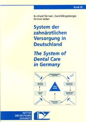 System der zahnmedizinischen Versorgung in der Bundesrepublik Deutschland - Burkhard Tiemann, David Klingenberger, Michael Weber