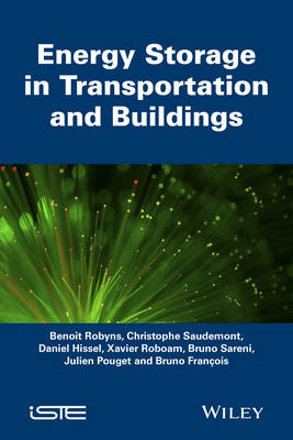 Electrical Energy Storage for Buildings in Smart Grids - Benoit Robyns, Christophe Saudemont, Arnaud Davigny, Hervé Barry, Sabine Kazmierczak