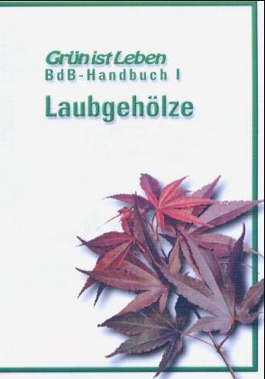 BdB-Handbuch / Laubgehölze - Otto Rivinius