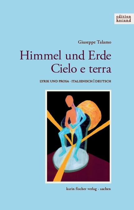 Himmel und Erde · Cielo e terra - Giuseppe Talamo