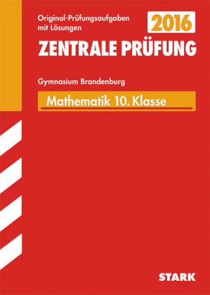 Zentrale Prüfung Brandenburg - Mathematik 10. Klasse - Detlef Launert, Jürgen Gurok, Evelyn Menzel