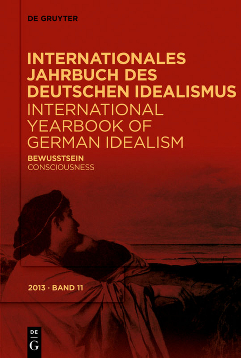 Internationales Jahrbuch des Deutschen Idealismus / International... / Bewusstsein/Consciousness - 