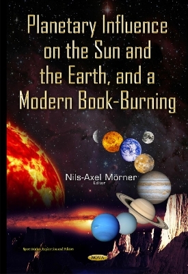 Planetary Influence on the Sun & the Earth & a Modern Book-Burning - 