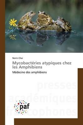 Mycobactéries atypiques chez les Amphibiens - Norin Chai