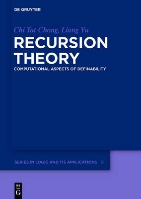 Recursion Theory - Chi Tat Chong, Liang Yu