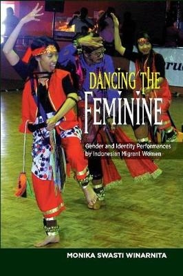 Dancing the Feminine - Monika Swasti Winarnita