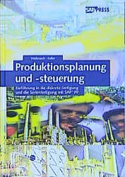 Produktionsplanung und -steuerung mit SAP - Klaus Weihrauch, Gerhard Keller