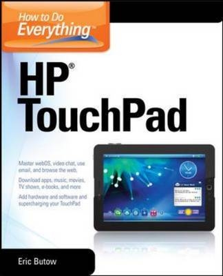 How to Do Everything HP TouchPad - Eric Butow