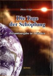 Die Tage der Schöpfung in 3 Bänden. Die Geschichte der Evolution in neuer Sicht - Dieter Vogl
