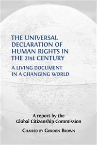 The Universal Declaration of Human Rights in the 21st Century - Gordon Brown (ed.) 