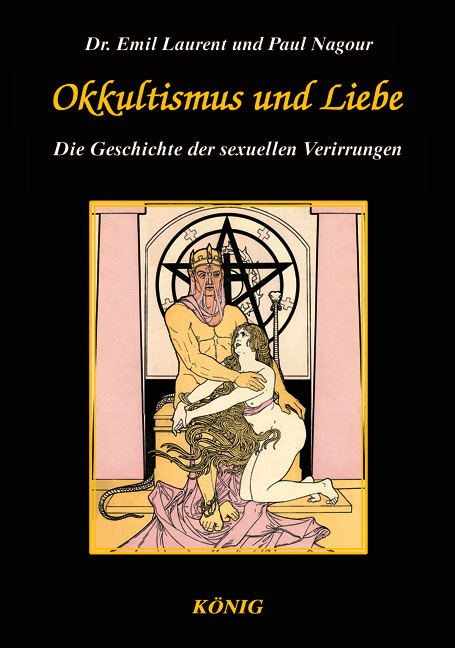 Okkultismus und Liebe - Emil Laurent, Paul Nagour