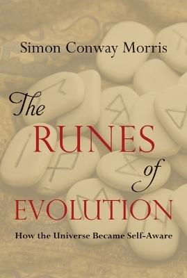 The Runes of Evolution - Simon Conway Morris