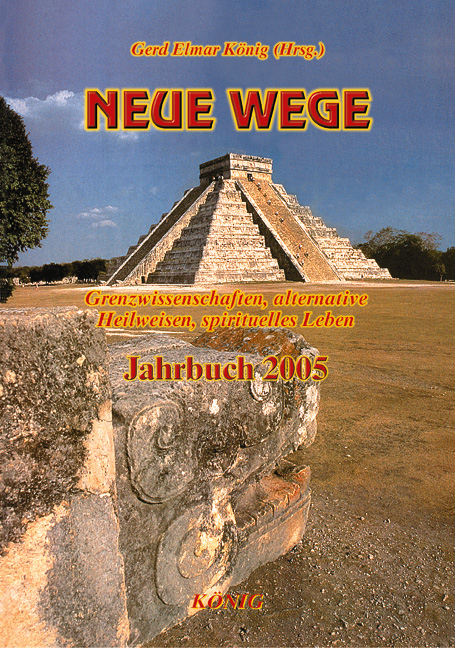 Neue Wege. Jahrbuch für Grenzwissenschaften, Parapsychologie und spirituelles Erleben - 