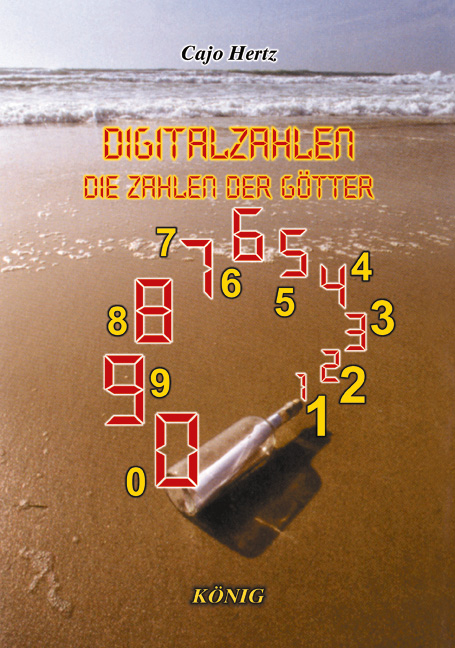 Digitalzahlen - Zahlen der Götter - Cajo Hertz