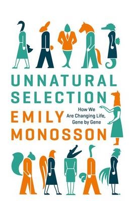 Unnatural Selection - Dr Emily Monosson