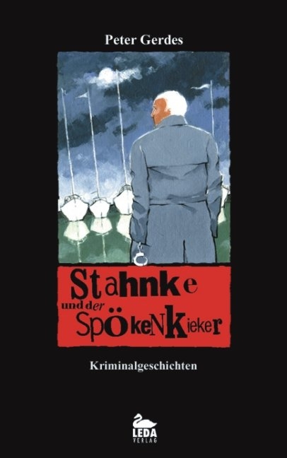 Stahnke und der Spökenkieker - Peter Gerdes
