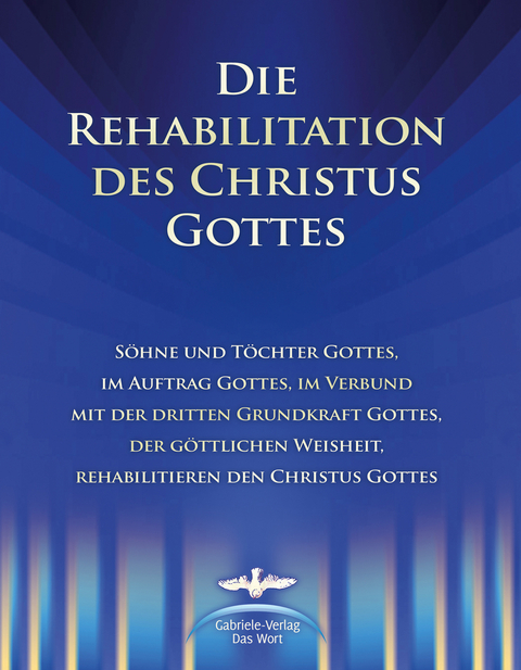 Die Rehabilitation des Christus Gottes - Martin Kübli, Dieter Potzel, Ulrich Seifert