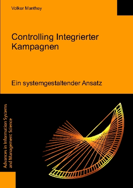 Controlling Integrierter Kampagnen - ein systemgestaltender Ansatz - Volker Manthey