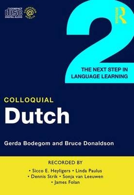 Colloquial Dutch 2 - Gerda Bodegom, Bruce Donaldson