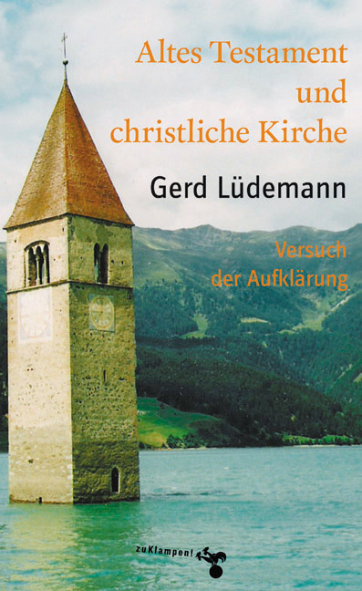 Altes Testament und christliche Kirche - Gerd Lüdemann