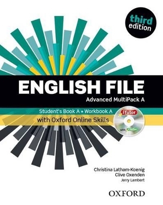 English File: Advanced: MultiPACK A with Online Skills - Clive Oxenden, Christina Latham-Koenig